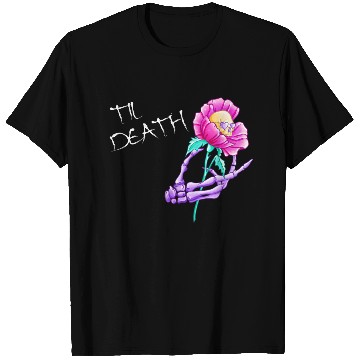 Discover Til Death Valentine Skeleton Hand Skull Flower T Shirts