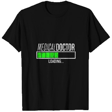 Discover Funny Medical Doctor Loading Bar Medical Student T Shirts