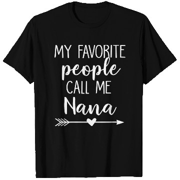 Discover My Favorite People Call Me Nana T Shirts