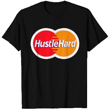 Discover Hustle Hard Master Card Entrepreneur T Shirts