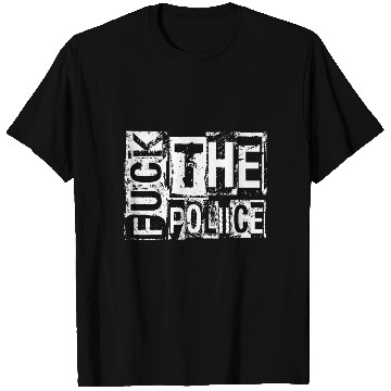 Discover Fuck the Police T Shirts