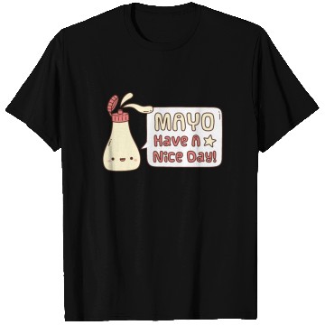 Discover Mayo Have A Nice Day Cute Greeting Doodle T Shirts