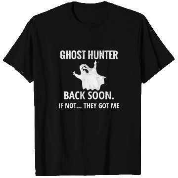 Discover Ghost Hunting Paranormal Investigator Ghost Hunter T Shirts