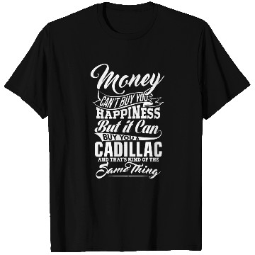 Discover MONEY AND CADILLAC W T Shirts