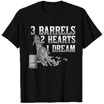 Discover 3 Barrels 2 Hearts 1 Dream Horse Barrel Racing T Shirts