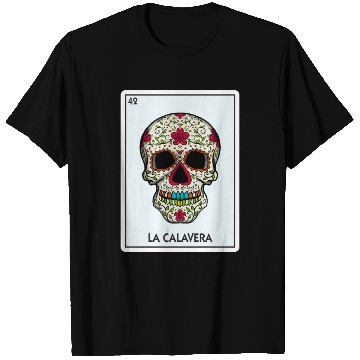 Discover La Calavera Lottery The Skull Card Mexican Lottery T Shirts