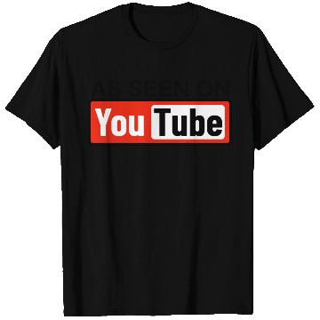Discover AS SEEN ON YouTube T Shirts