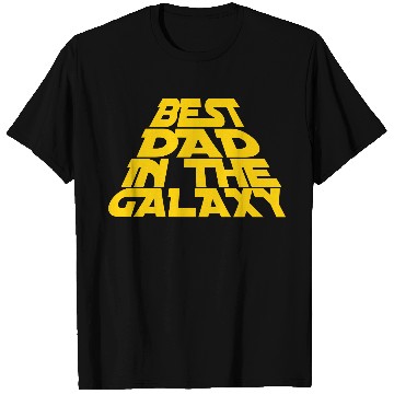 Discover Best Dad in the Galaxy, Father's Day T Shirts