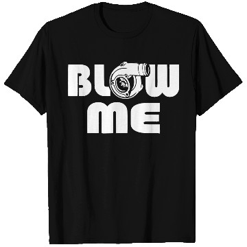 Discover Blow Me Turbo Boost Car Tuning Drift JDM Gift T Shirts
