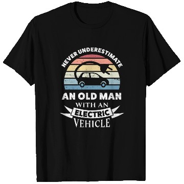 Discover Old Man with an Electric Vehicle EV Gift Husband T Shirts