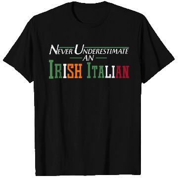 Discover Never Underestimate An Irish Italian Funny Gifts T Shirts