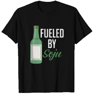Discover Fueled By Soju Alcohol Drink Liqour Drinker T Shirts