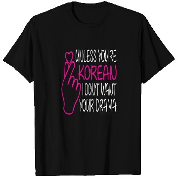 Discover Kpop T Shirts K-Pop Unless You re Korean I Don t Want