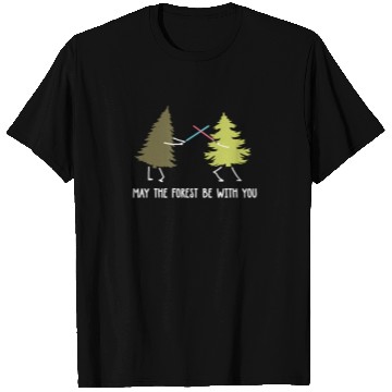 Discover May the forest be with you T Shirts