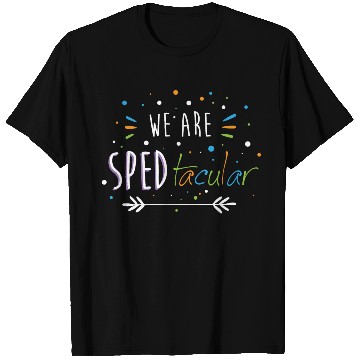 Discover SPED Teacher We Are SPEDtacular T Shirts