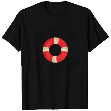 Discover Why Yes I Am The Pool Boy T Shirts