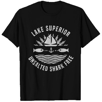Discover Lake Superior Unsalted Shark Free Great Lakes Fish T Shirts