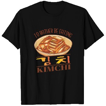 Discover rather eat Kimchi Hangul Script Korean Food T Shirts