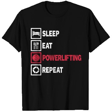 Discover Powerlifting Gym Eat Sleep Repeat T Shirts