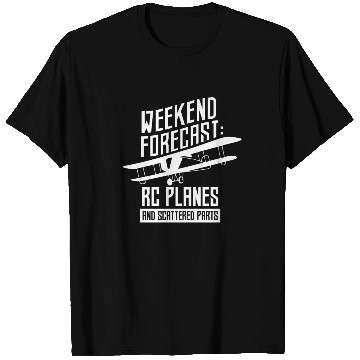 Discover Weekend Forecast: Rc Planes Pilot RC Plane Remote T Shirts