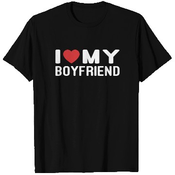 Discover I Love My Boyfriend T Shirts