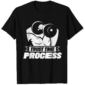 Discover Trust The Process Gym Motivation Fitness Workout T Shirts