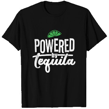 Discover Powered by Tequila T Shirts