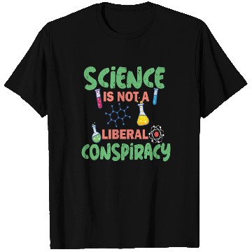 Discover science not conspiracy science conspiracy T Shirts