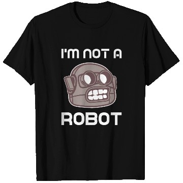 Discover Im not a Robot Roboter T Shirts