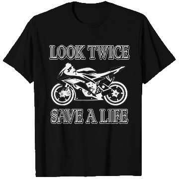 Discover Look Twice Save A Life Motorcycle Bike Safety T Shirts