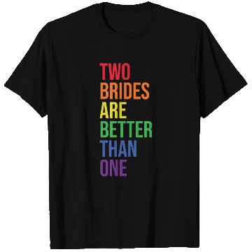Discover Lesbian Wedding Couple Two Brides Are Better Than T Shirts