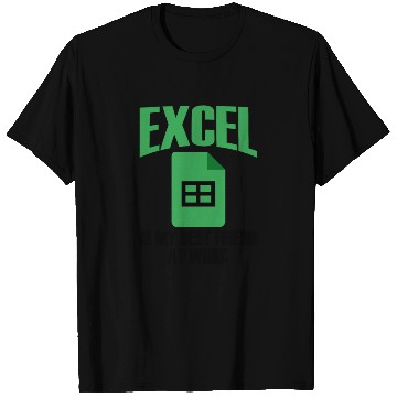 Discover Excel Best Friend At Work Spreadsheet Accountant T Shirts