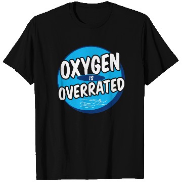 Discover Oxygen Is Overrated Funny Swimming Swimmer Swim T Shirts