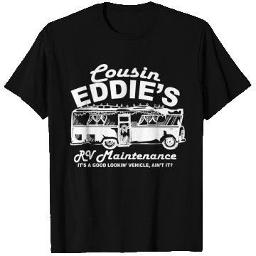 Discover Cousin Eddies Rv Maintenance T Shirts
