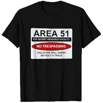 Discover area 51 no trespassing T Shirts