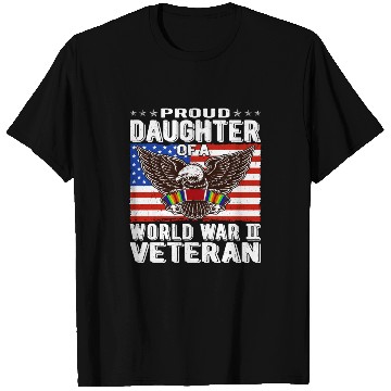Discover Proud Daughter Of A World War 2 Veteran Patriotic T Shirts