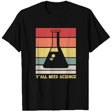 Discover Y All Need Science Puns Cool Gifts For Geek Genius T Shirts
