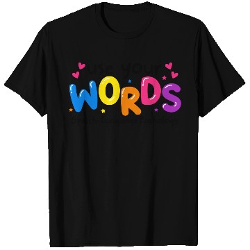Discover Use your Words Speech Language Pathologist T Shirts