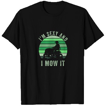 Discover Im Sexy And I Mow It Funny Lawn Mowing Landscaping T Shirts