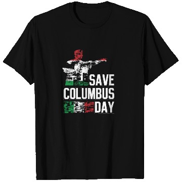 Discover Save Columbus Day Christopher Columbus Americas T Shirts