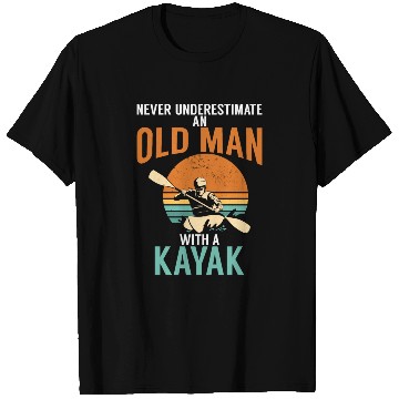Discover Never Underestimate An Old Man With A Kayak T Shirts