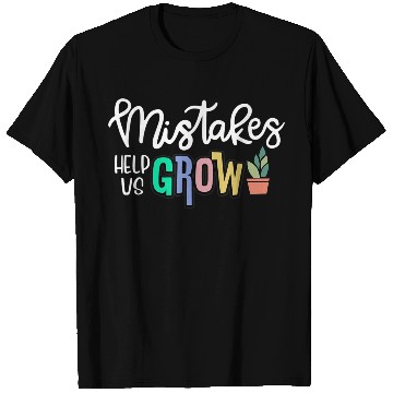 Discover Mistakes Help Us Grow For Teacher and Student T Shirts