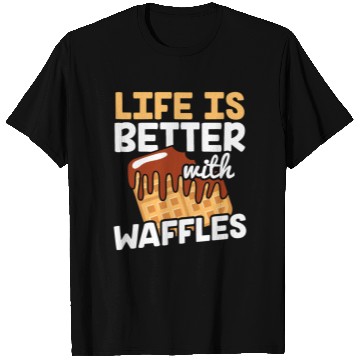 Discover Life is Better with Waffles Waffle Pancakes T Shirts