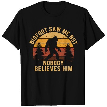 Discover Bigfoot Saw Me - Funny Bigfoot T Shirts