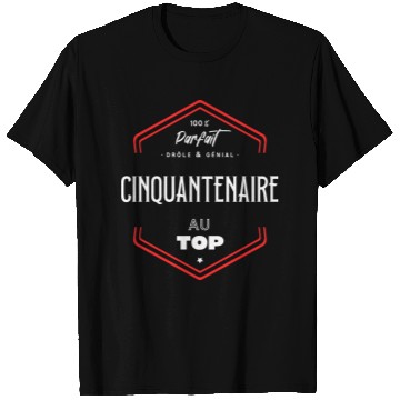 Discover Cinquantenaire parfait et au top T Shirts