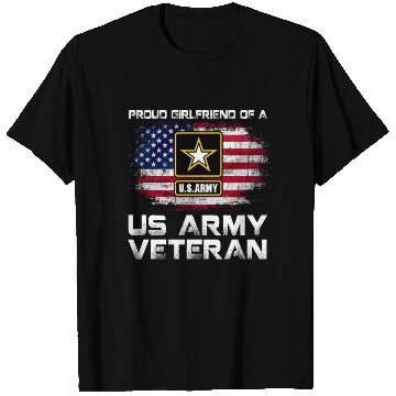 Discover Proud Girlfriend Of A Us Army Veteran Military T Shirts