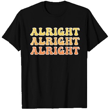 Discover Alright Alright Alright Cool T Shirts