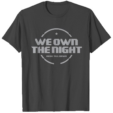 Discover we own the night T Shirts