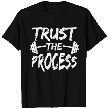 Discover Trust The Process Motivational Quote Gym Workout S T Shirts