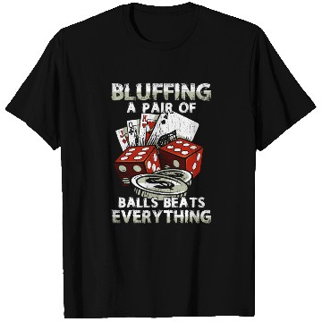 Discover Funny Poker Bluffing Balls Distressed Texas Hold E T Shirts